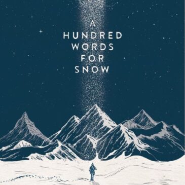 A HUNDRED WORDS FOR SNOW, 2017-2019